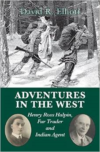 Adventures in the West: Henry Ross Halpin, Fur Trader and Indian Agent