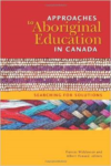 Approaches to Aboriginal Education in Canada: Searching for Solutions