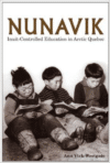 Nunavik: Inuit-Controlled Education in Arctic Quebec