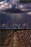 As Long as This Land Shall Last:A History of Treaty 8 and Treaty 11, 1870-1939