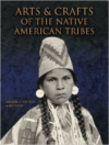 Arts & Crafts of the Native American Tribes