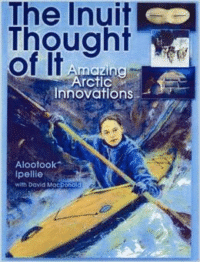 The Inuit Thought of It: Amazing Arctic Innovations