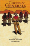 Chiefs & Generals: Nine Men Who Shaped the American West