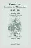 Potawatomi Indians of Michigan, 1843-1904, Including Some Ottawa and Chippewa, 1843-1866, and Potawatomi of Indiana, 1869 and 18