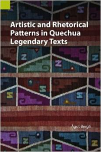 Artistic and Rhetorical Patterns in Quechua Legendary Texts