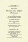 Abenakis and English Dialogues: The First Vocabulary Ever Published in the Abenakis Language, Comprising: The Abenakis Alphabet,