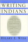 Writing Indians: Literacy, Christianity, and Native Community in Early America