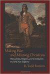 Making War and Minting Christians: Masculinity, Religion, and Colonialism in Early New England