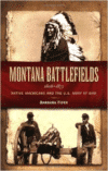 Montana Battlefields 1806-1877:Native Americans and the U.S. Army at War