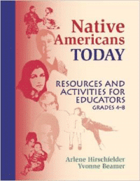 Native Americans Today: Resources and Activities for Educators, Grades 48