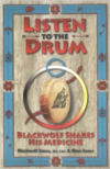 Listen to the Drum: Blackwolf Shares His Medicine (Revised)