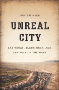 Unreal City: Las Vegas, Black Mesa, and the Fate of the West