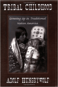 Tribal Childhood: Growing Up in Traditional Native America
