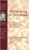 The Crossing of Two Roads: Being Catholic and Native in the United States