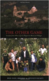 The Other Game:Lessons from How Life Is Played in Mexican Villages