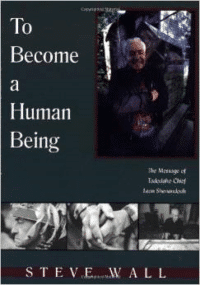 To Become a Human Being:The Message of Tadodaho Chief Leon Shenandoah