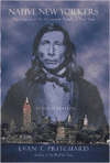 Native New Yorkers:The Legacy of the Algonquin People of New York