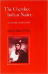 The Cherokee Indian Nation: A Troubled History