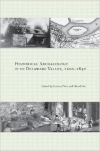 Historical Archaeology of the Delaware Valley, 1600-1850