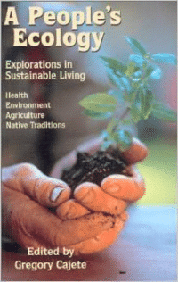 Peoples Ecology: Explorations in Sustainable Living Health, Environment , Agriculture,? Native Traditions