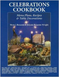 Celebrations Cookbook: Menu Plans, Recipes & Table Decorations