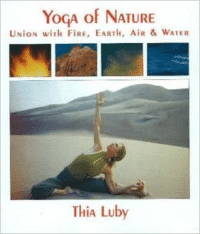 Yoga of Nature: Union with Fire, Earth, Air & Water
