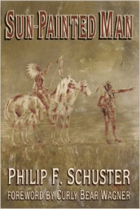 Sun Painted Man: Native American / Historical Novel
