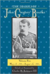 The Diaries of John Gregory Bourke, Volume 5: May 23, 1881-August 26, 1881