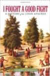 I Fought a Good Fight: A History of the Lipan Apaches