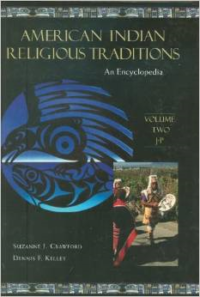 American Indian Religious Traditions [3 Volumes]:An Encyclopedia