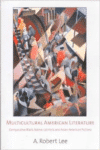 Multicultural American Literature: Comparative Black, Native, Latino/a, and Asian American Fictions