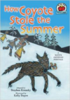 How Coyote Stole the Summer: A Native American Folktale