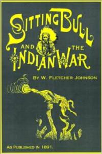 Life of Sitting Bull: And History of the Indian War of 1890-91