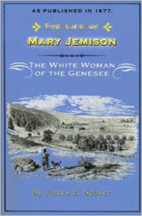 The Life of Mary Jemison: The White Woman of the Genesee