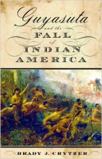 Guyasuta and the Fall of Indian America