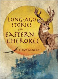 Long-Ago Stories of the Eastern Cherokee