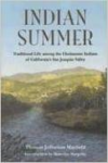 Indian Summer:Traditional Life Among the Choinumne Indians of Califronia's Central Valley