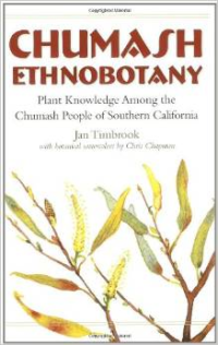 Chumash Ethnobotany: Plant Knowledge Among the Chumash People of Southern California