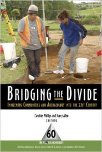 Bridging the Divide: Indigenous Communities and Archaeology Into the 21st Century