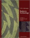 Basketry Technology: A Guide to Identification and Analysis, Updated Edition