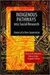 Indigenous Pathways Into Social Research:Voices of a New Generation