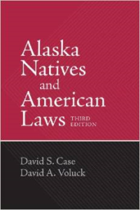 Alaska Natives and American Laws:Third Edition