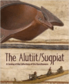 The Alutiit/Sugpiat: A Catalog of the Collections of the Kunstkamera