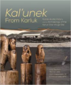 Kal'unek-From Karluk: Kodiak Alutiiq History and the Archaeology of the Karluk One Village Site