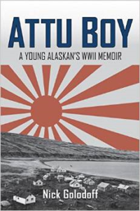 Attu Boy: A Young Alaskan's WWII Memoir