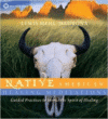 Native American Healing Meditations:Guided Practices to Invoke the Spirit of Healing