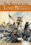 The Battle of the Little Bighorn