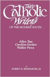 Three Catholic Writers of the Modern South