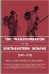 The Transformation of the Southeastern Indians, 1540-1760