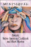 Historic Native American Cookbook and Short Stories
